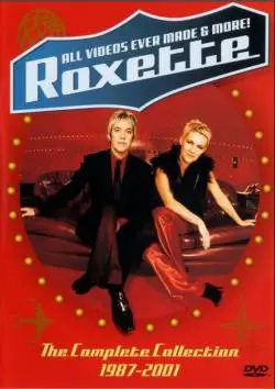 Roxette : All Videos Ever Made & More!